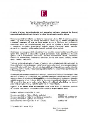 Finanční úřad pro Moravskoslezský kraj upozorňuje daňovou veřejnost, že Územní pracoviště ve Frýdlantě nad Ostravicí přechází od ledna 2019 do optimalizovaného režimu 2